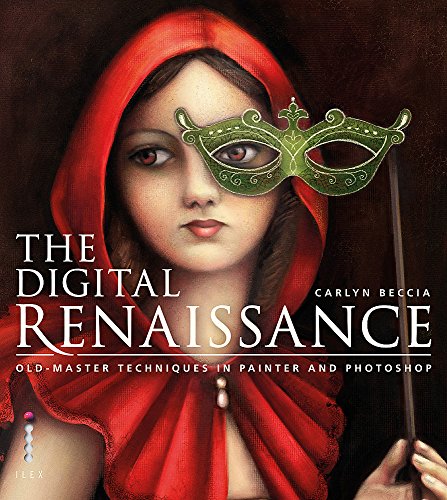 Beispielbild fr The Digital Renaissance: Old-Master Techniques in Painter and Photoshop zum Verkauf von WorldofBooks