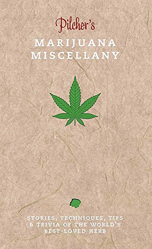 Imagen de archivo de Pilcher's Marijuana Miscellany (Ilex Miscellany) a la venta por BookHolders