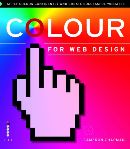 Beispielbild fr Colour for Web Design : Apply Colour Confidently and Create Successful Websites zum Verkauf von Better World Books Ltd