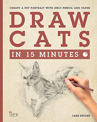 Beispielbild fr Draw Cats in 15 Minutes: Create a Pet Portrait With Only Pencil and Paper: Create a pet portrait with only pencil & paper (Draw in 15 Minutes) zum Verkauf von WorldofBooks