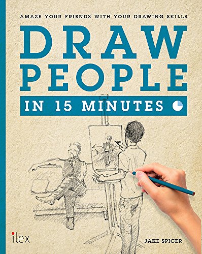 Beispielbild fr Draw People in 15 Minutes: Amaze Your Friends With Your Drawing Skills (Draw in 15 Minutes) zum Verkauf von WorldofBooks