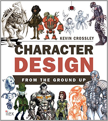 9781781572108: Character Design from the Ground Up