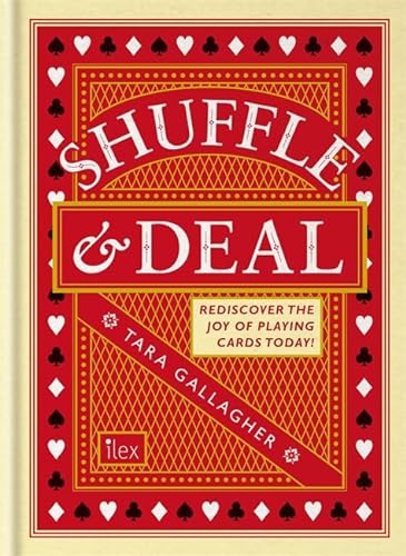 Stock image for Shuffle & Deal: Rediscover the Joy of Playing Cards Today! for sale by WorldofBooks