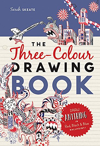 Beispielbild fr The Three-Colour Drawing Book: Draw anything with red, blue and black ballpoint pens zum Verkauf von WorldofBooks