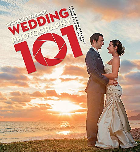 Beispielbild fr Wedding Photography 101: Capturing the Perfect Day with your Camera zum Verkauf von Books From California