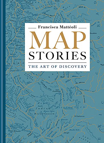 Imagen de archivo de Map Stories: The Art of Discovery a la venta por SecondSale