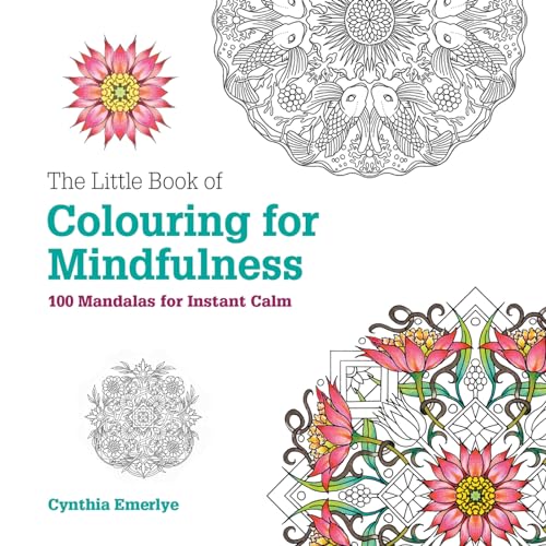 Beispielbild fr The Little Book of Colouring For Mindfulness: 100 Mandalas for Instant Calm zum Verkauf von ZBK Books