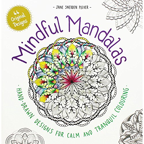 Stock image for Mindful Mandalas: Hand-drawn designs for calm and tranquil colouring for sale by WorldofBooks