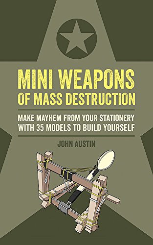 Stock image for Mini Weapons of Mass Destruction: Make mayhem from your stationery with 35 models to build yourself (Mini Weapons os Mass Destruction) for sale by SecondSale
