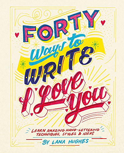 Beispielbild fr 40 Ways to Write I Love You zum Verkauf von Books From California