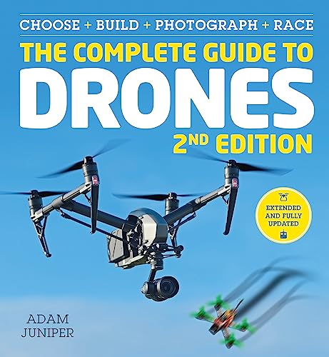 Beispielbild fr The Complete Guide to Drones Extended 2nd Edition: choose, build, photograph, race zum Verkauf von WorldofBooks