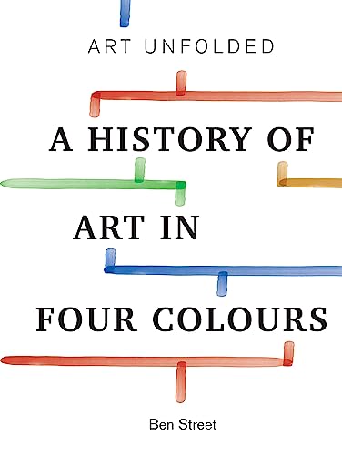 Beispielbild fr Art Unfolded: A History of Art in Four Colours zum Verkauf von PlumCircle