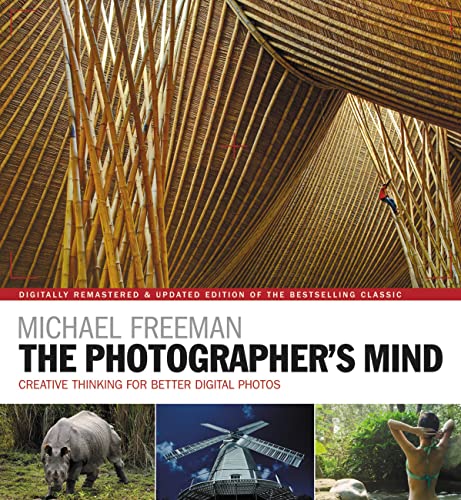 Stock image for The Photographer's Mind Remastered : Creative Thinking for Better Digital Photos for sale by Better World Books