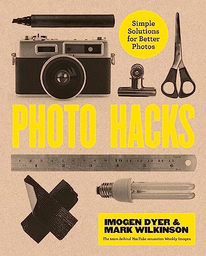 Beispielbild fr Photo Hacks: Simple Solutions for Better Photos zum Verkauf von PlumCircle