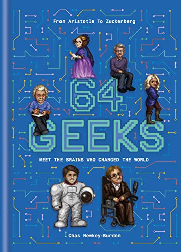 Beispielbild fr 64 Geeks: The Brains Who Shaped Our World zum Verkauf von WorldofBooks