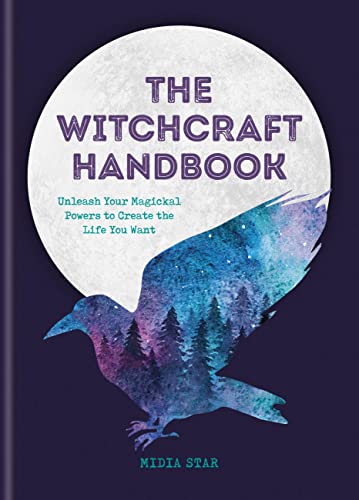 9781781576229: The Witchcraft Handbook: Unleash Your Magickal Powers to Create the Life You Want