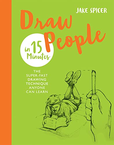 Beispielbild fr Draw People in 15 Minutes: Amaze your friends with your drawing skills (Draw in 15 Minutes) zum Verkauf von Goodwill Books