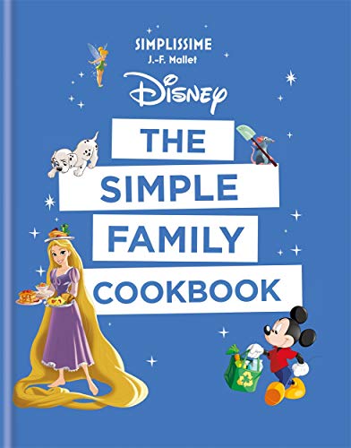 Beispielbild fr Disney the Simple Family Cookbook zum Verkauf von Better World Books