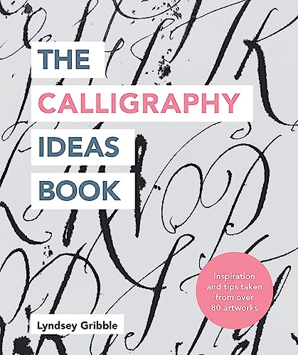 9781781577462: The Calligraphy Ideas Book