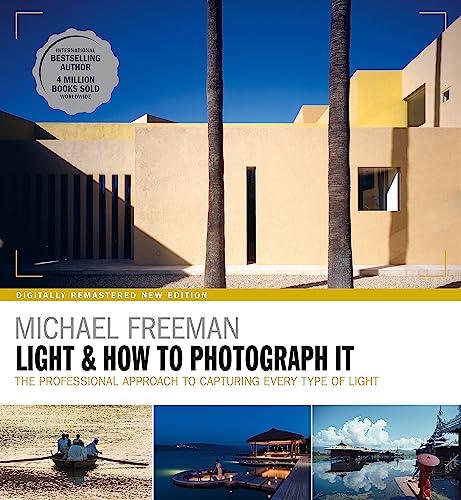 Imagen de archivo de Light and How to Photograph It: The professional approach to capturing every type of light a la venta por PlumCircle