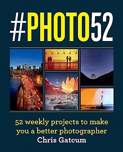 Beispielbild fr #PHOTO52: A Year to Great Photography zum Verkauf von PlumCircle