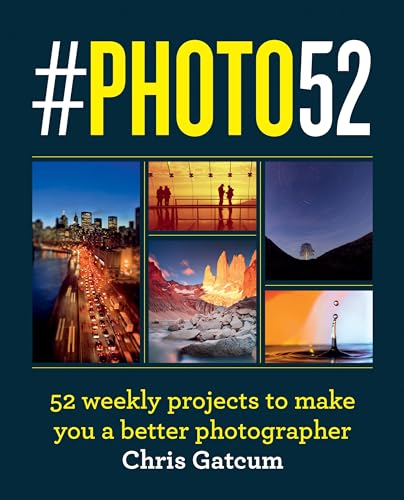 9781781578506: #photo52: 52 Weekly Projects to Make You a Better Pholtographer