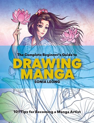 Beispielbild fr The Complete Beginner's Guide to Drawing Manga: 101 Tips for Becoming a Manga Artist zum Verkauf von PlumCircle