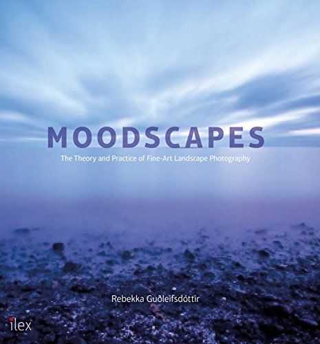 Stock image for Moodscapes: The Theory and Practice of Fine-Art Landscape Photography for sale by ThriftBooks-Atlanta