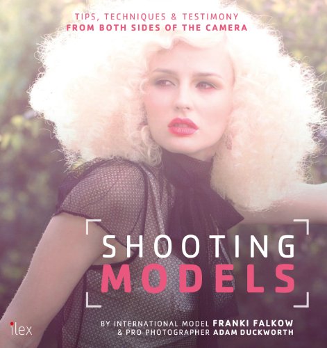 Beispielbild fr Shooting Models: Tips, Techniques & Testimony from Both Sides of the Camera zum Verkauf von WorldofBooks