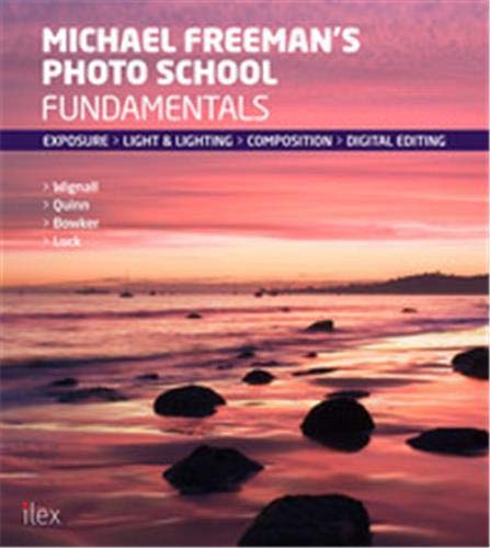 Beispielbild fr Michael Freeman's Photo School: Fundamentals: Exposure - Light & Lighting - Composition - Digital Editing zum Verkauf von WorldofBooks