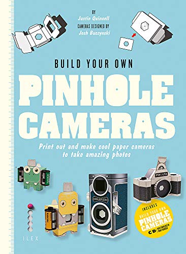 9781781579923: Build Your Own Pinhole Cameras: Print out and make cool paper cameras to take amazing photos