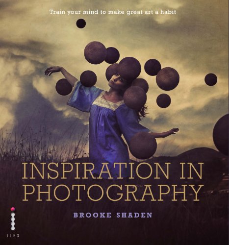 9781781579930: Inspiration in Photography: Training your mind to make great art