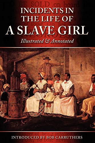 Beispielbild fr Incidents in the Life of a Slave Girl - Illustrated & Annotated zum Verkauf von cornacres