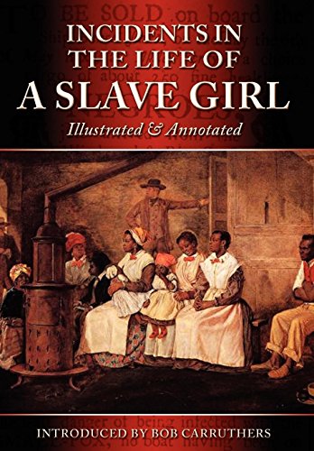 Beispielbild fr Incidents in the Life of a Slave Girl - Illustrated & Annotated zum Verkauf von BooksRun