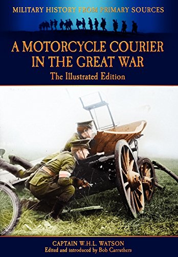 9781781580349: A Motorcycle Courier in the Great War - The Illustrated Edition