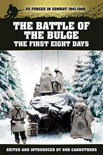 Imagen de archivo de The Battle of the Bulge The First Eight Days US Forces in Combat 19411945 a la venta por PBShop.store US