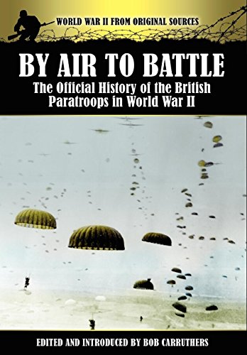 9781781580400: By Air to Battle: The Official History of the British Paratroops in World War II