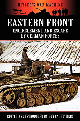 Imagen de archivo de Eastern Front Encirclement and Escape by German Forces Hitler's War Machine a la venta por PBShop.store US
