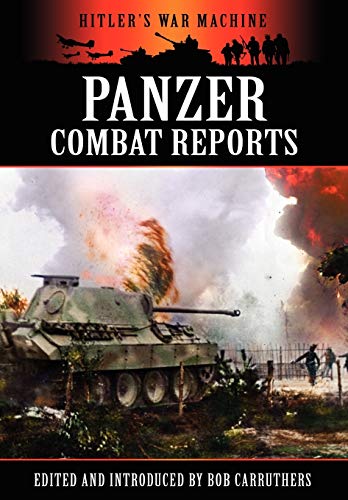 Imagen de archivo de Panzer Combat Reports Hitler's War Machine a la venta por PBShop.store US