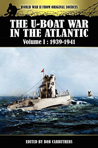 Beispielbild fr The U-boat War In The Atlantic Volume 1: 1939-1941 zum Verkauf von HPB-Emerald