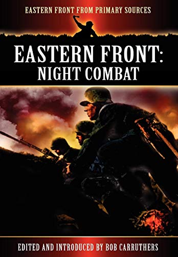 Stock image for Eastern Front: Night Combat (Eastern Front from Primary Sources) for sale by Lucky's Textbooks