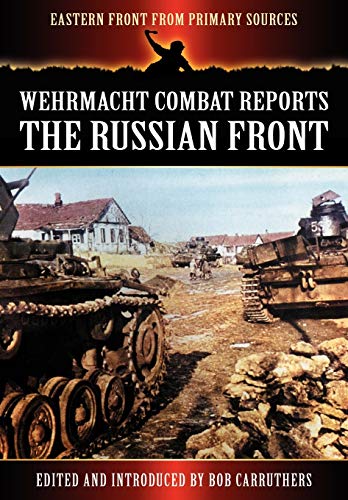 Stock image for Wehrmacht Combat Reports - The Russian Front for sale by Chiron Media