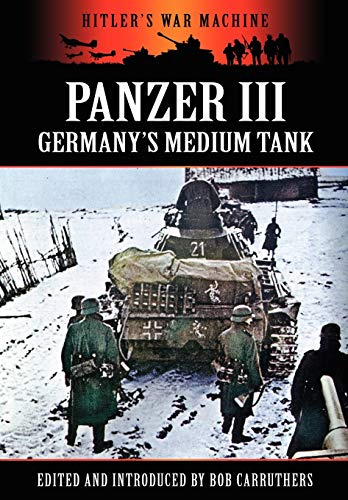 Beispielbild fr Panzer III - Germany's Medium Tank zum Verkauf von Lucky's Textbooks