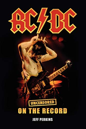 Stock image for AC/DC - Uncensored On the Record for sale by Chiron Media