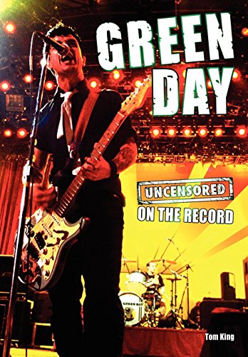 Green Day - Uncensored on the Record (9781781582466) by King, Tom