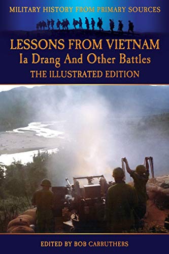 Stock image for Lessons from Vietnam - Ia Drang and Other Battles - The Illustrated Edition for sale by Lucky's Textbooks