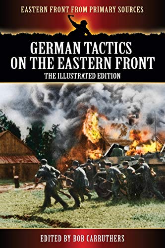 Stock image for German Tactics On the Eastern Front - The Illustrated Edition for sale by GF Books, Inc.