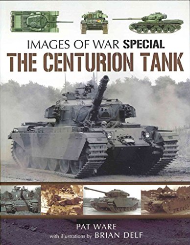 Beispielbild fr The Centurion Tank (Images of War Special) zum Verkauf von Powell's Bookstores Chicago, ABAA