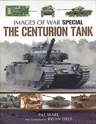 The Centurion Tank (9781781590119) by Delf, Brian; Ware, Pat