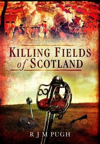 Stock image for Killing Fields of Scotland: AD83 to 1746 for sale by WorldofBooks